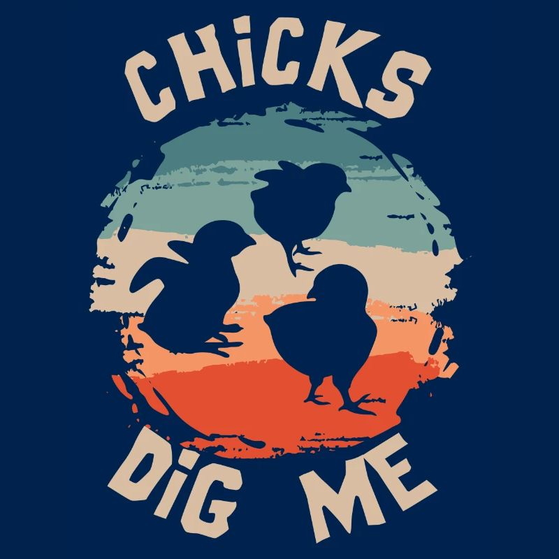 Chicks Dig Me Funny Easter Chicken