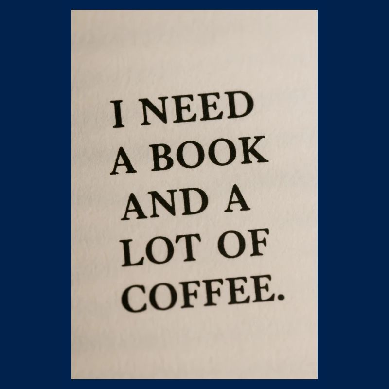 Ich brauche ein Buch und Kaffee