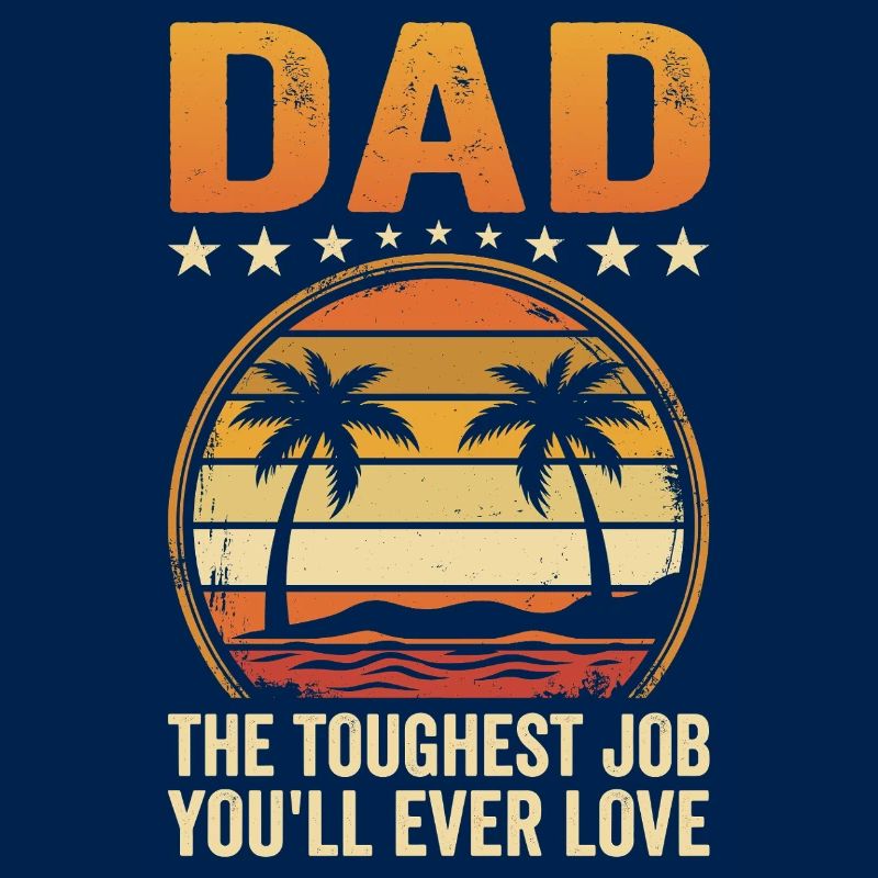 Le travail le plus dur de papa : Sunset Tee
