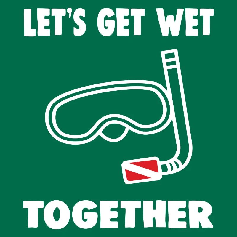 LET S GET WET TOGETHER