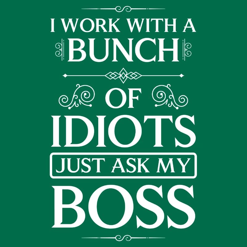 Idiot Sayings Colleagues Provocation