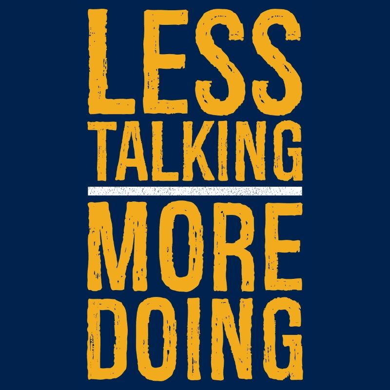 less talking more doing funny tea