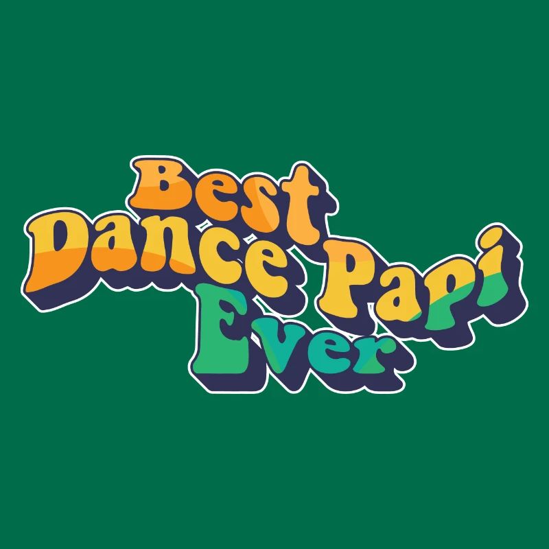 Best Dance Papi Ever Dad