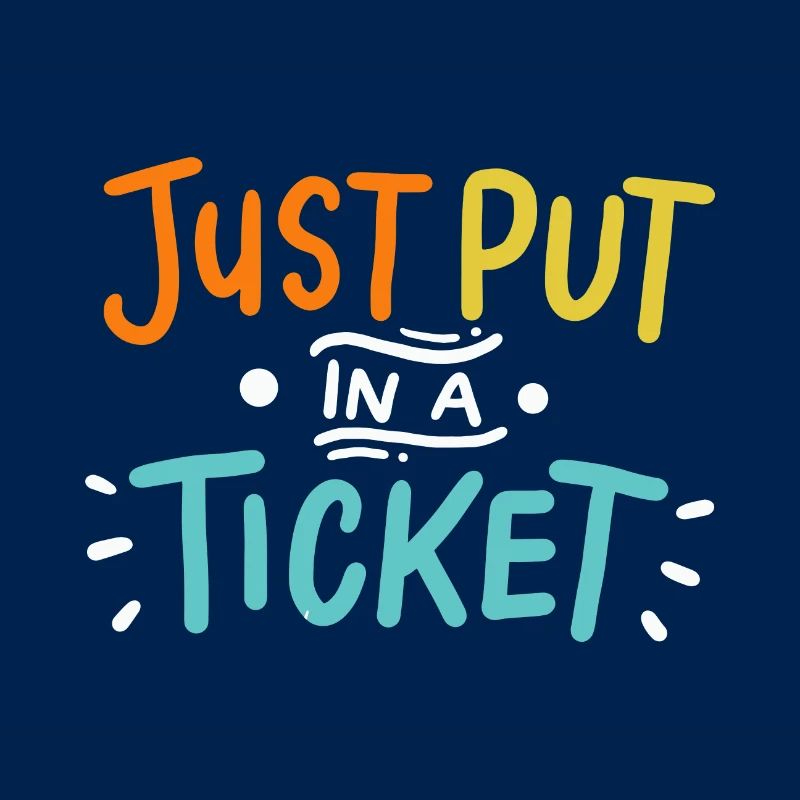 Just Put In A Ticket For Help Desk & tech Support