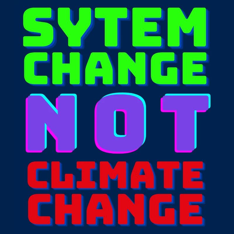 System Change not Climate Change