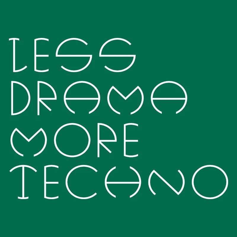 Moins de drame plus techno