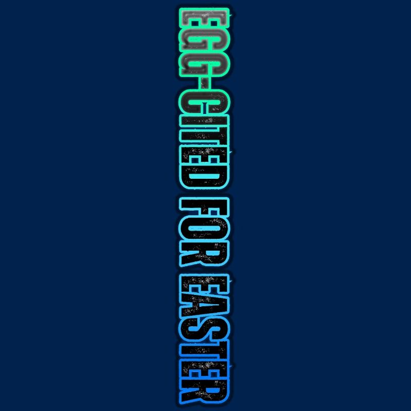 EGG-CITED FOR EASTER – neon Easter humor