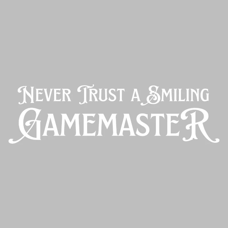 Never trust a smiling game master. Board game