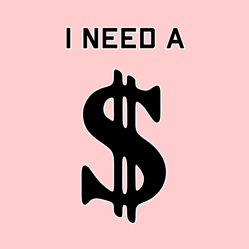 I need a Dolla