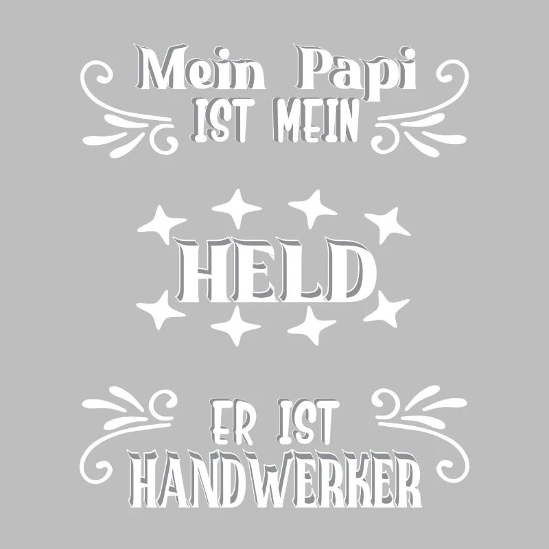 Mein Papi, mein Held, Handwerker, Stolz, Geschenk