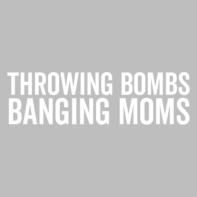 Throwing Bombs Banging Bombs