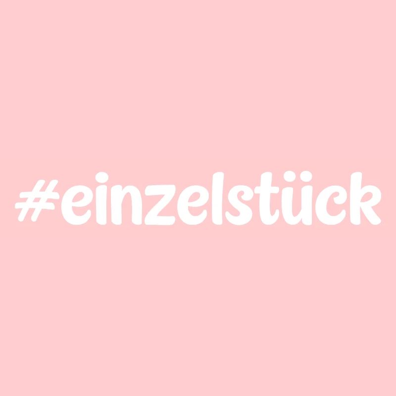 #einzelstück - Hashtag einzigartig - Cooler Spruch
