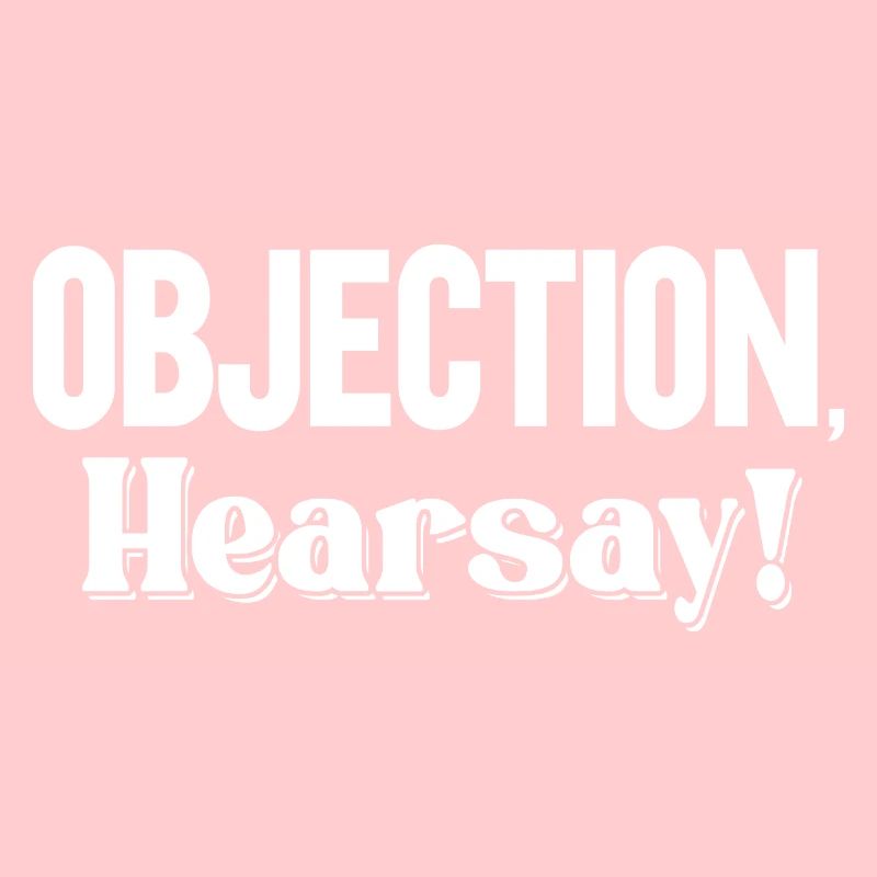 Objection Ouï-dire