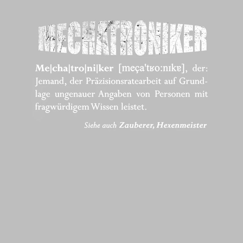 Der Mechatroniker - oder Hexenmeister?