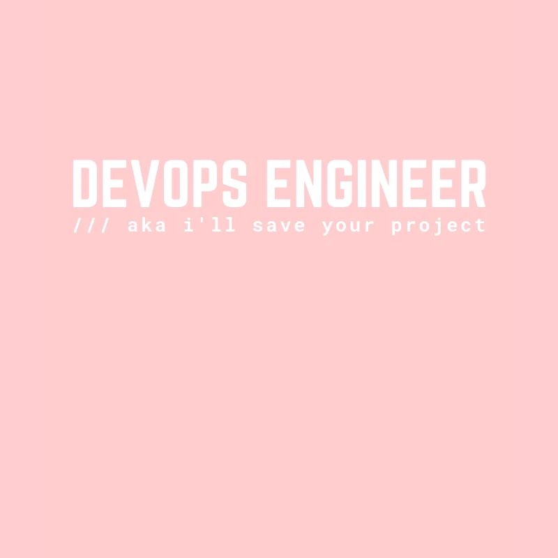 DEVOPS ENGINEER aka ill save your project white