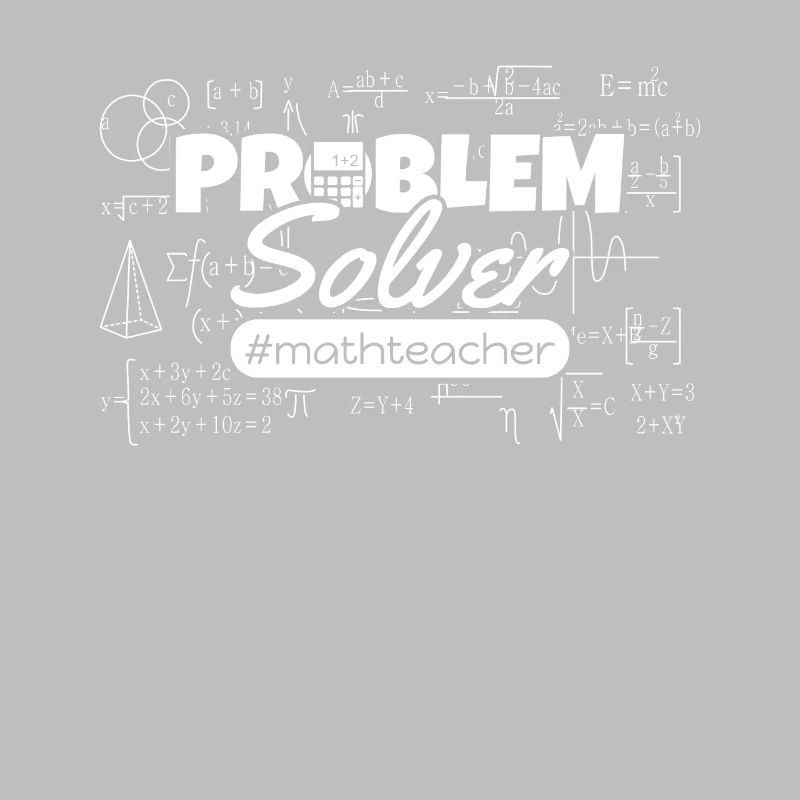 Mathematician Problem Solver #mathteacher Math