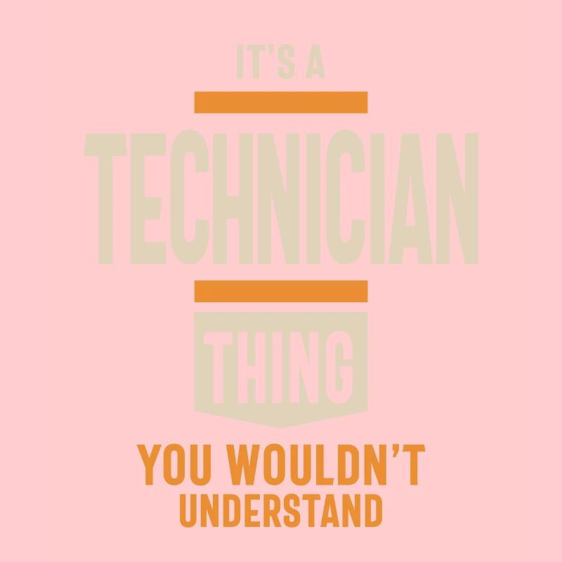 It's a Technician Thing Job Title Gift