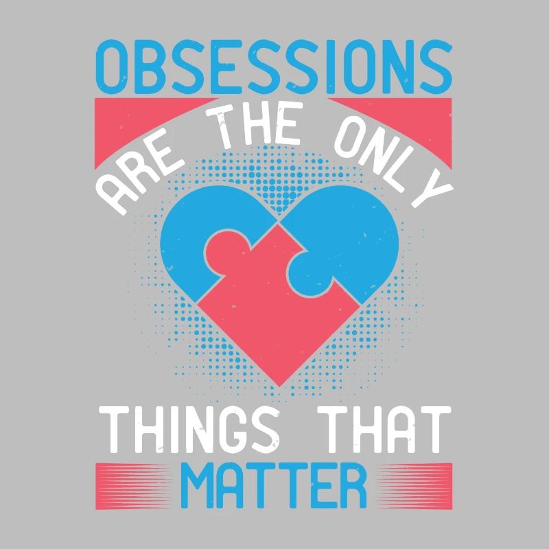Les obsessions sont les seules choses qui comptent