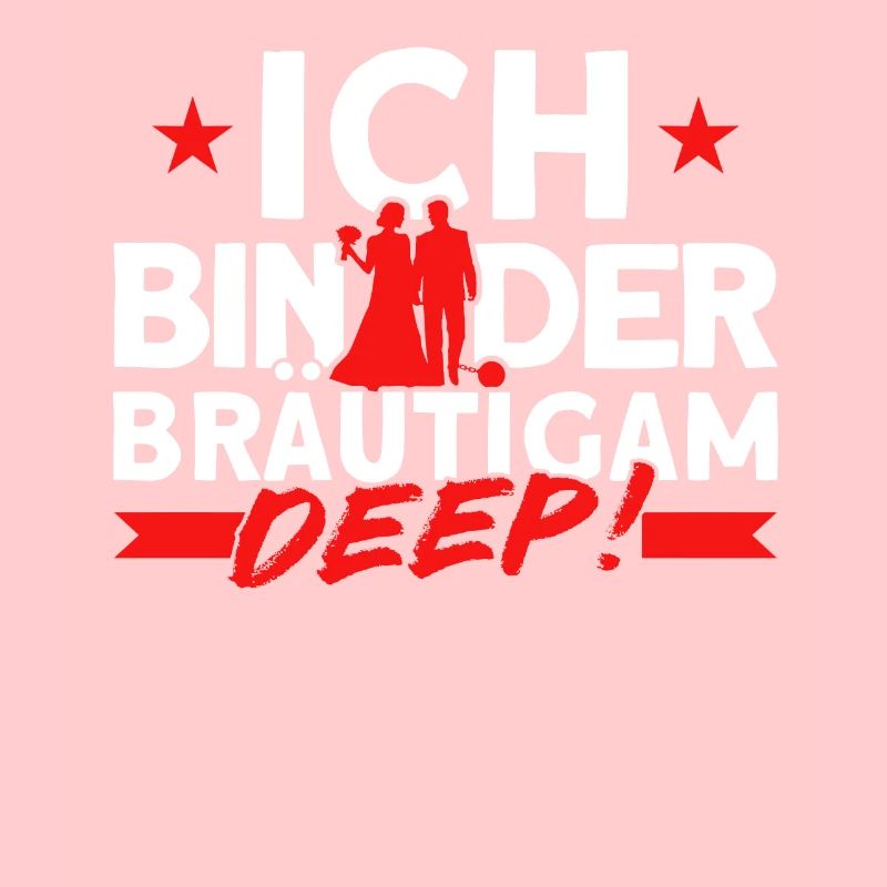 Ich Bin Der Bräutigam Deep