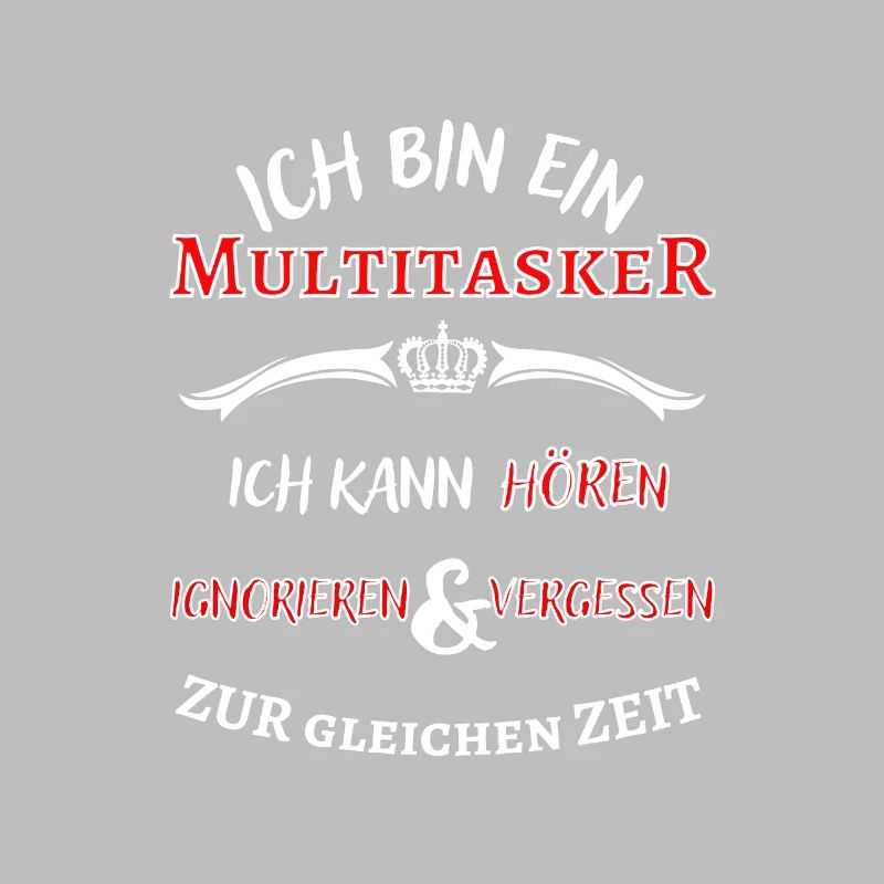 Ich bin ein Multitasker ... cooler Fun Spruch