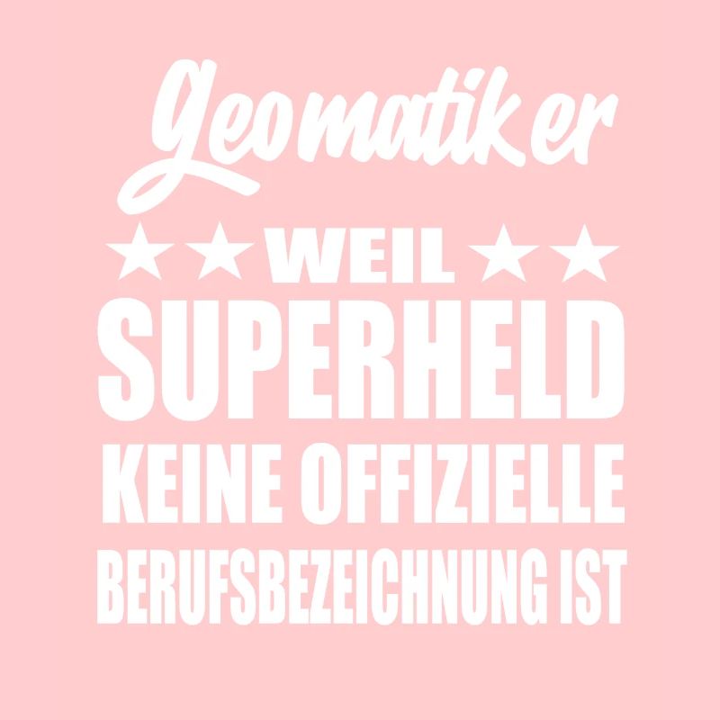 Geomatiker Superheld Spruch