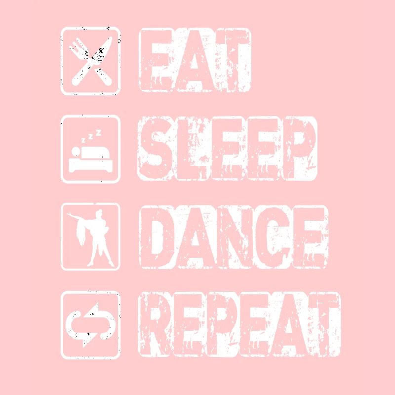 Eat Sleep Dance Repeat