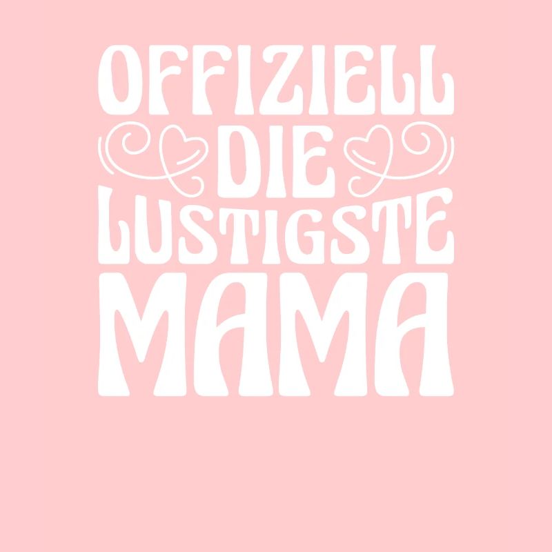 Mama Mutter Funniest Mom