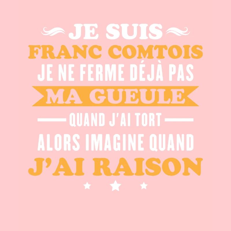 Franc comtois je ferme pas ma gueule franche comté