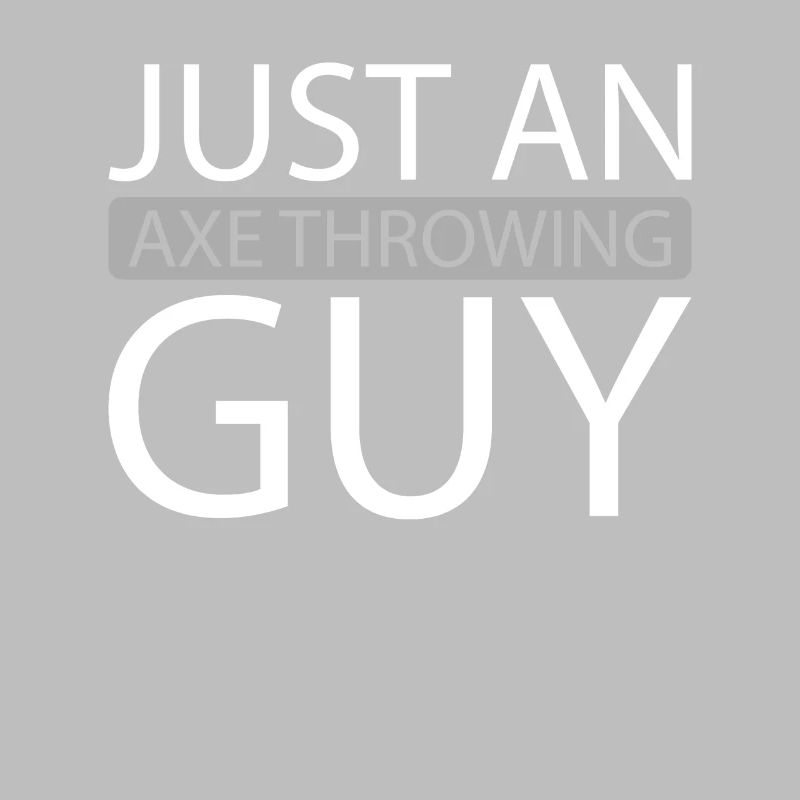 Axtwerfen Axtwerfer Just An Axe Throwing Guy