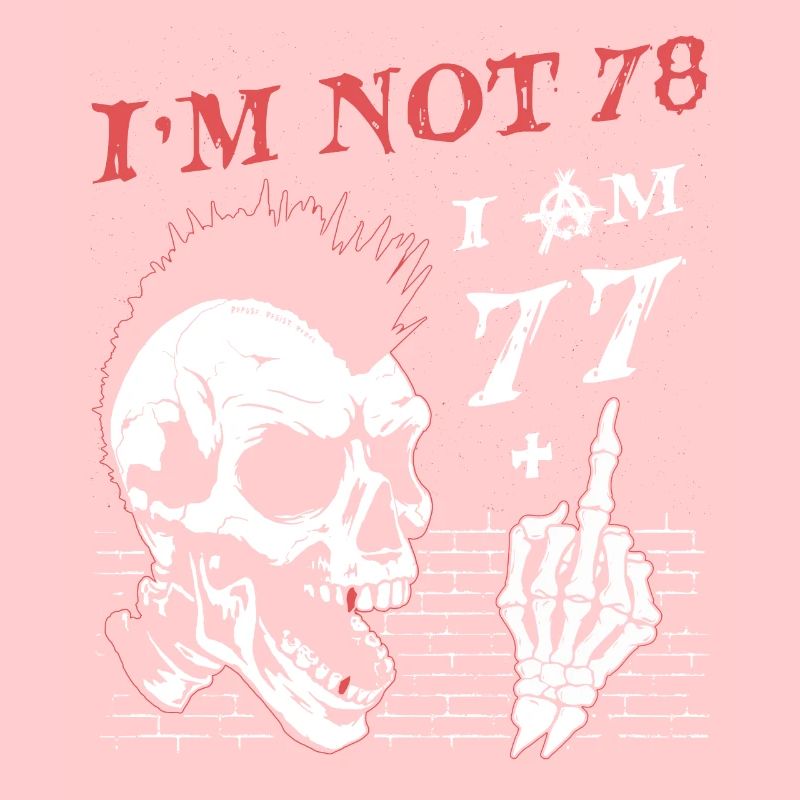 Ich bin 77 plus Mittelfinger - 78. Geburtstag