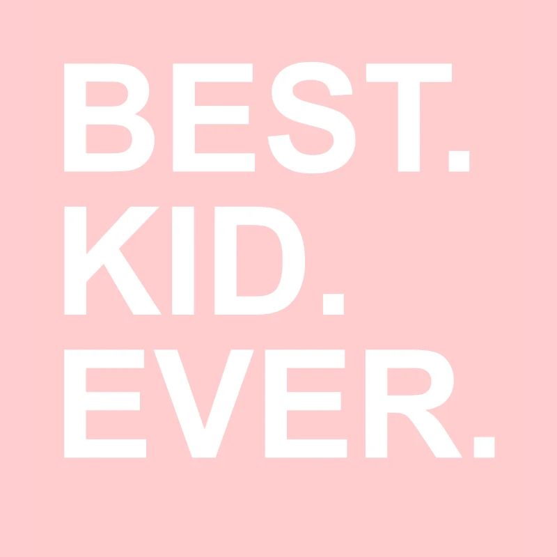 BEST KID EVER - bestes Kind- Mädchen- Junge