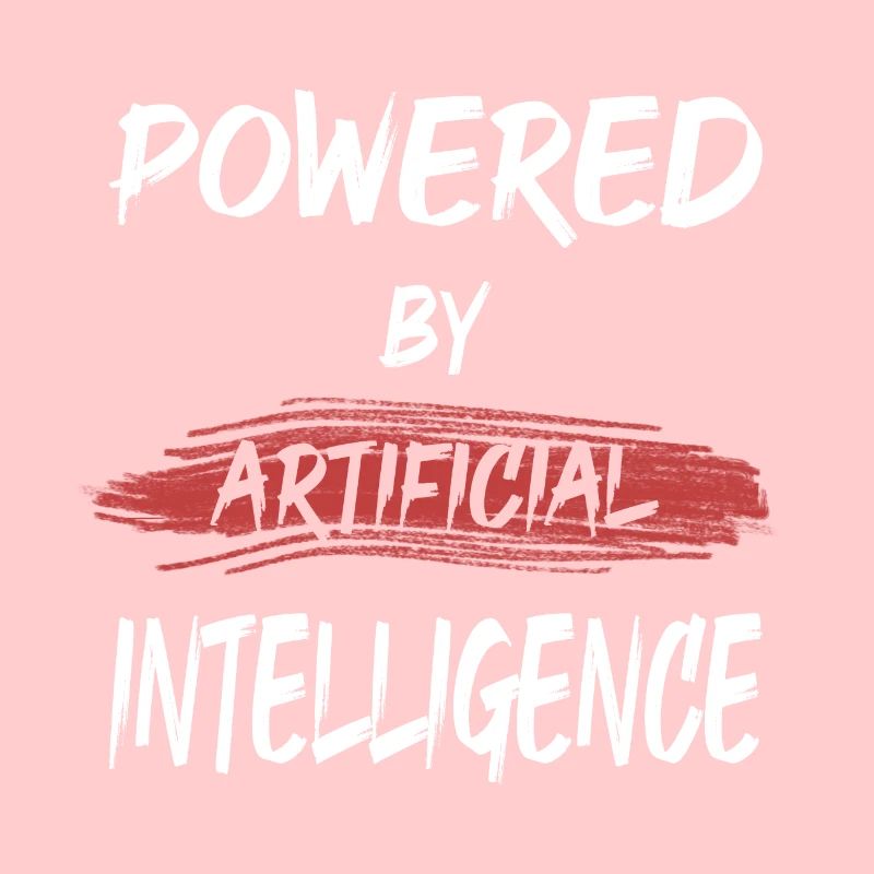 POWERED BY ARTIFICIAL INTELLIGENCE