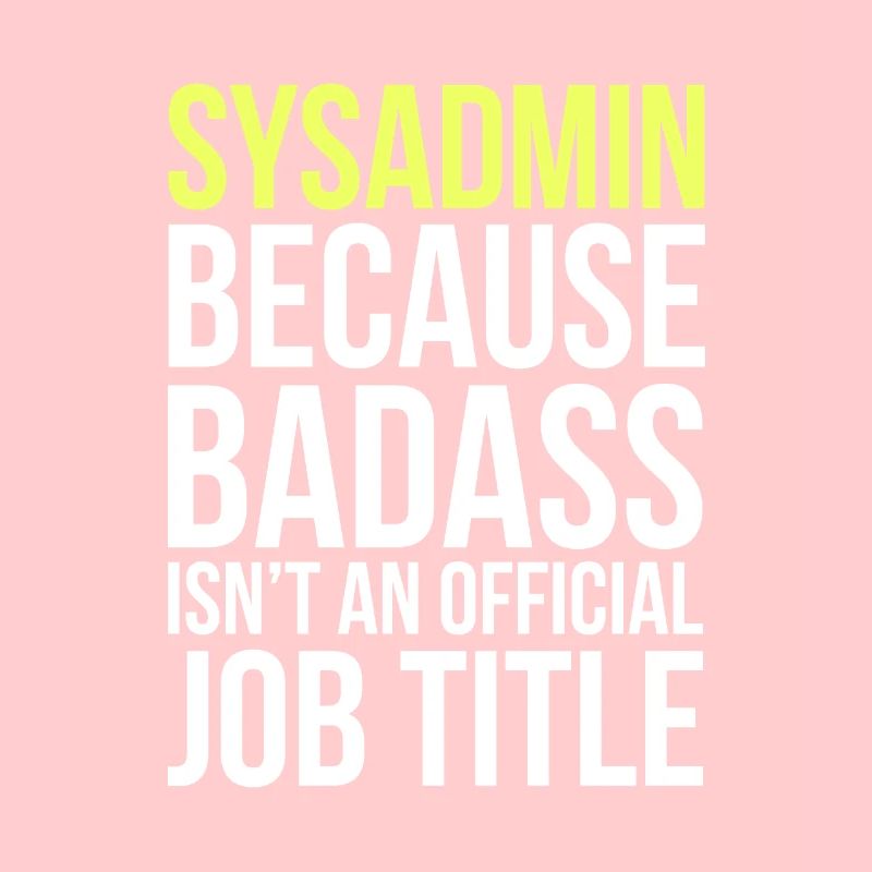 System Administrator IT Computer Scientist Saying Funny