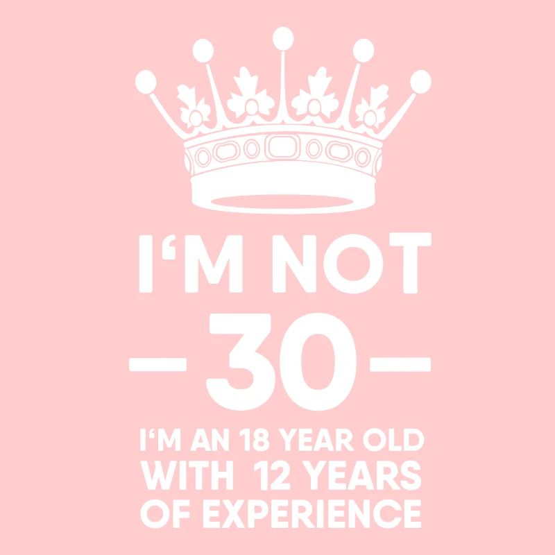 I am not 30 but 18 with 12 years experience