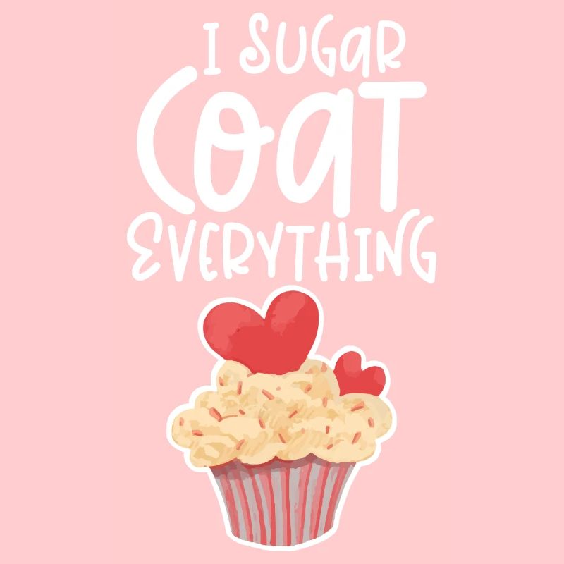 I Sugar Coat Everything