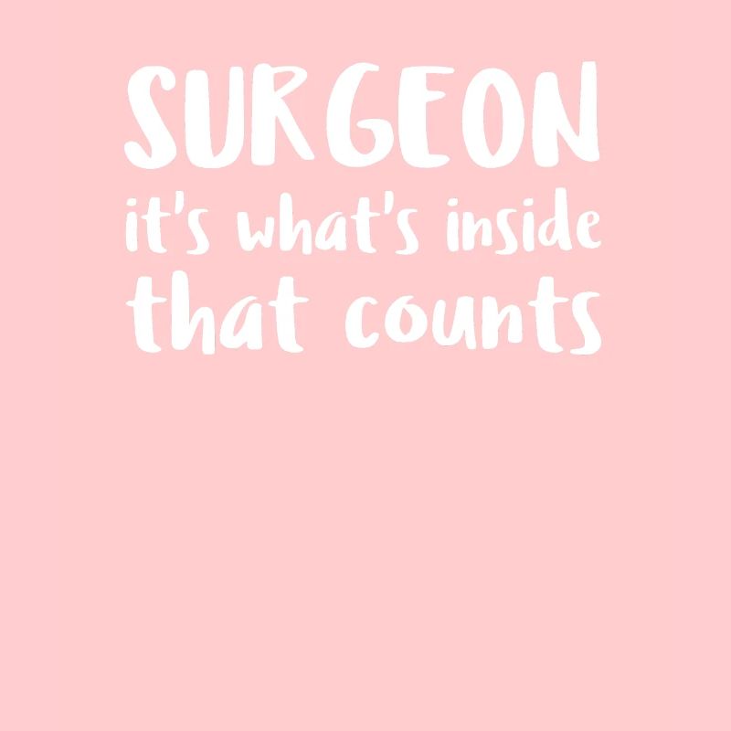 Surgeon Its Whats Inside That Counts