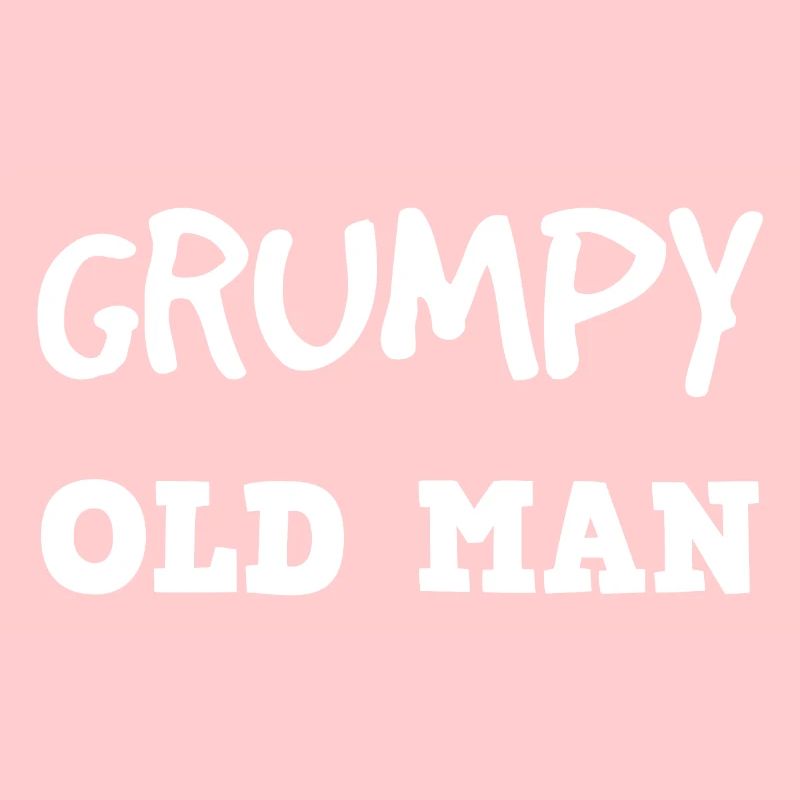GRUMPY OLD MAN
