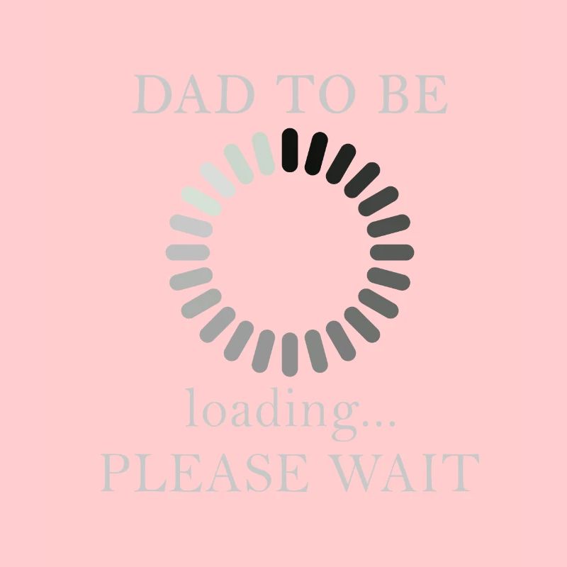 Dad-to-Be Loading ...