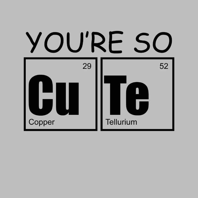 Element You're so cute