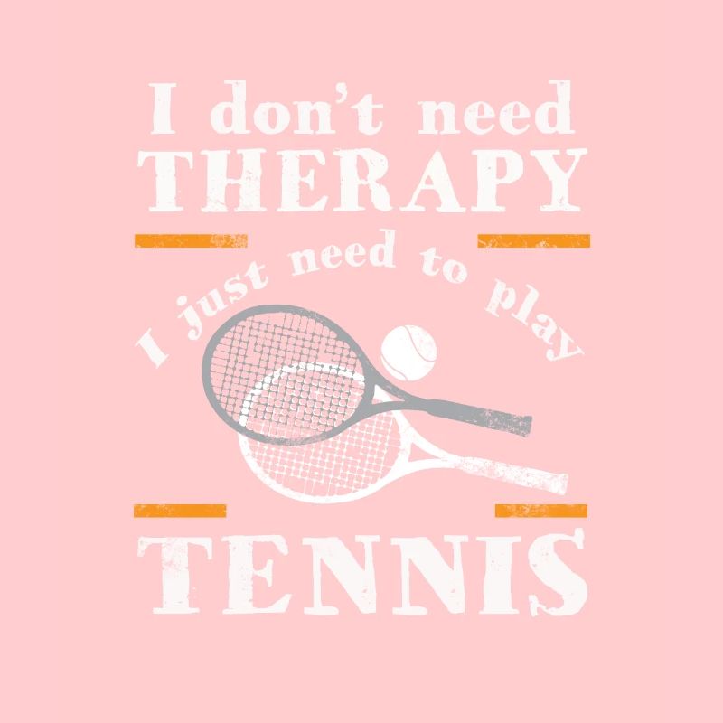 Better than a therapy is just tennis gift
