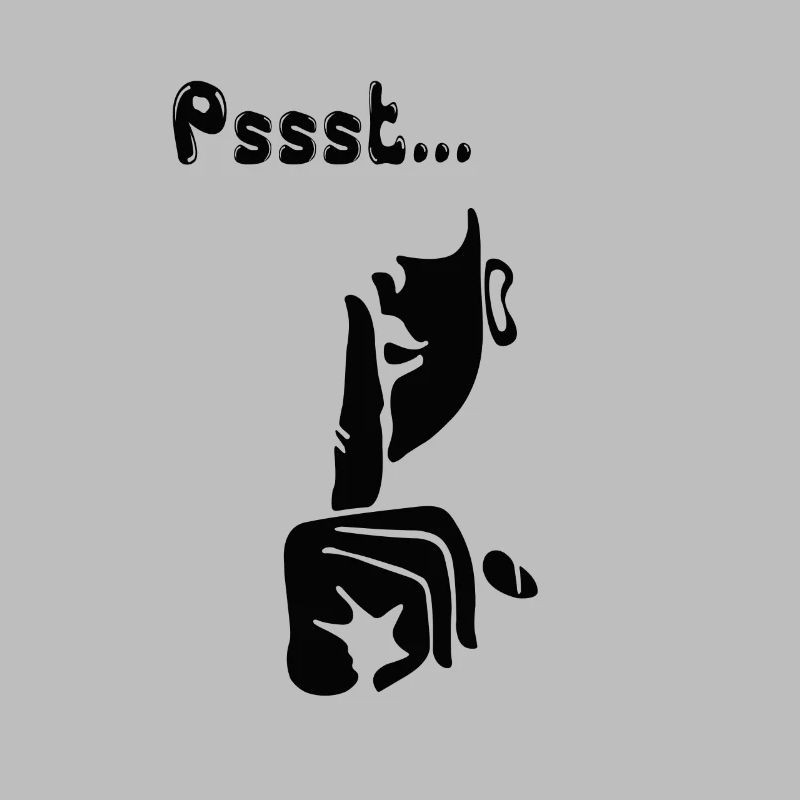 Pssst ... soyez tranquille