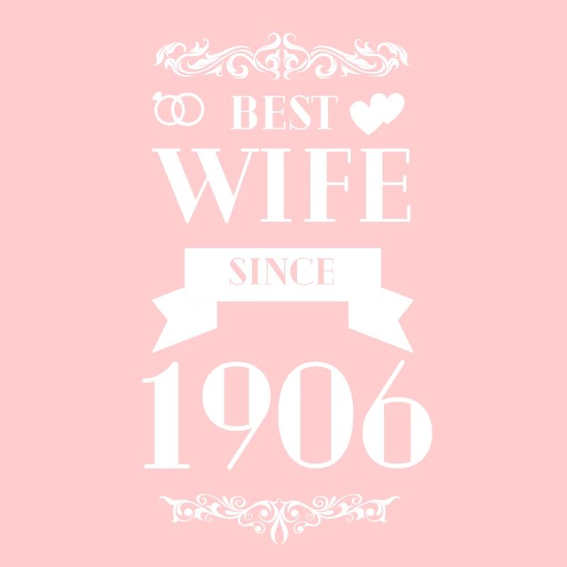 Beste Ehefrau seit 1906 Hochzeitstag