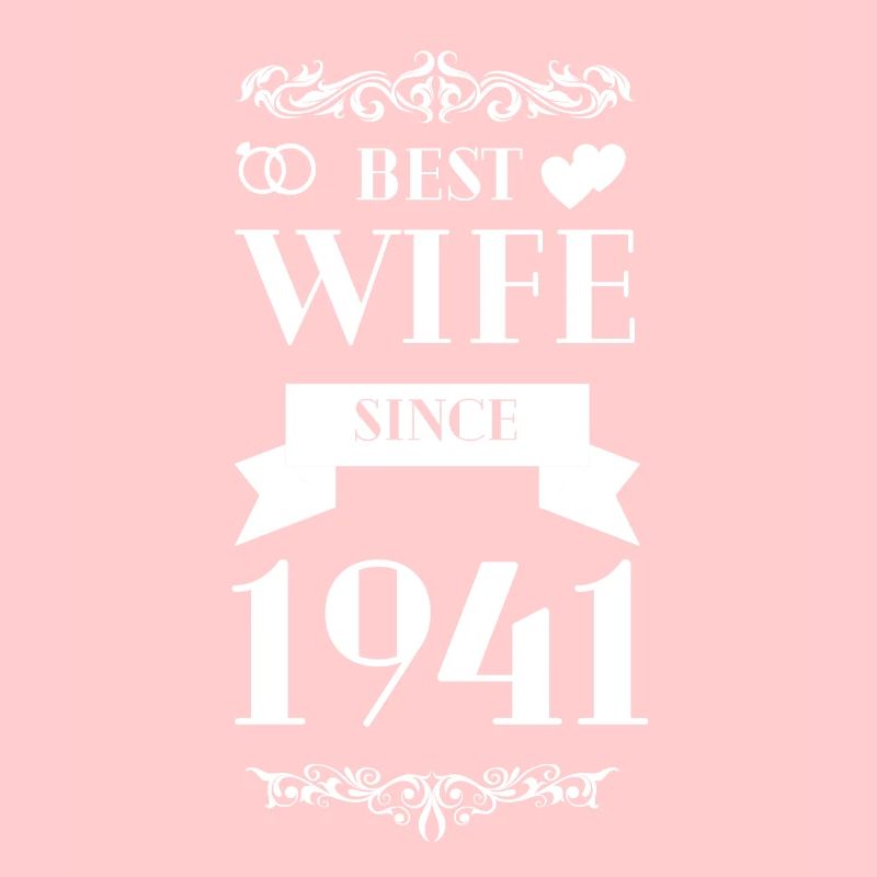 Beste Ehefrau seit 1941 Hochzeitstag