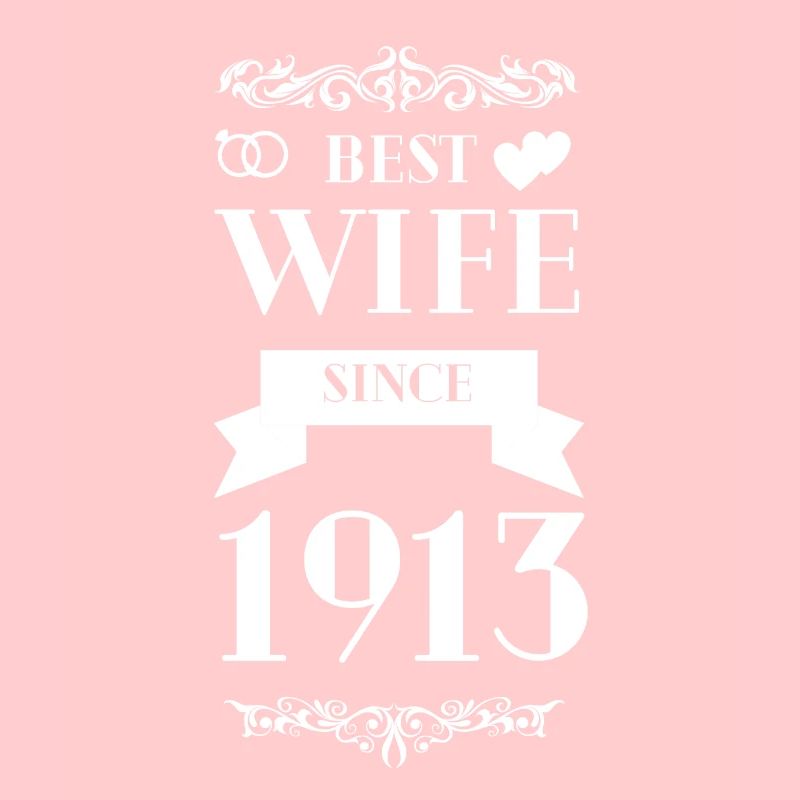 Beste Ehefrau seit 1913 Hochzeitstag