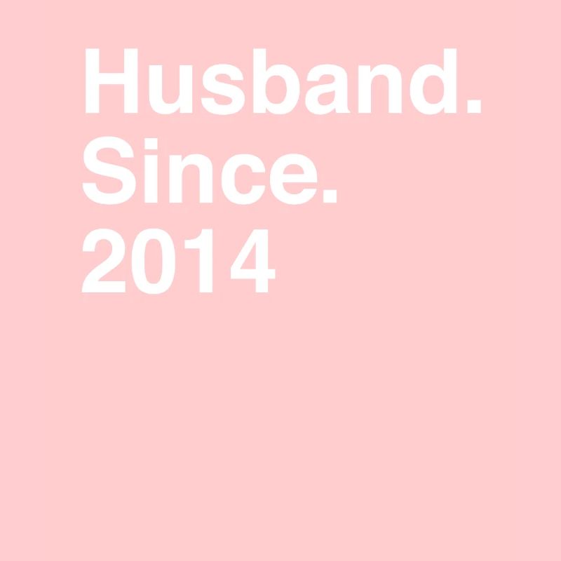 Anniversary Husband Since 2014 Wedding