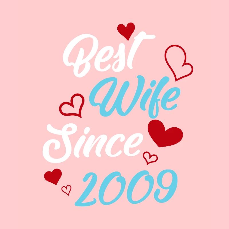 Jubiläum Beste Ehefrau seit 2009 Hochzeit