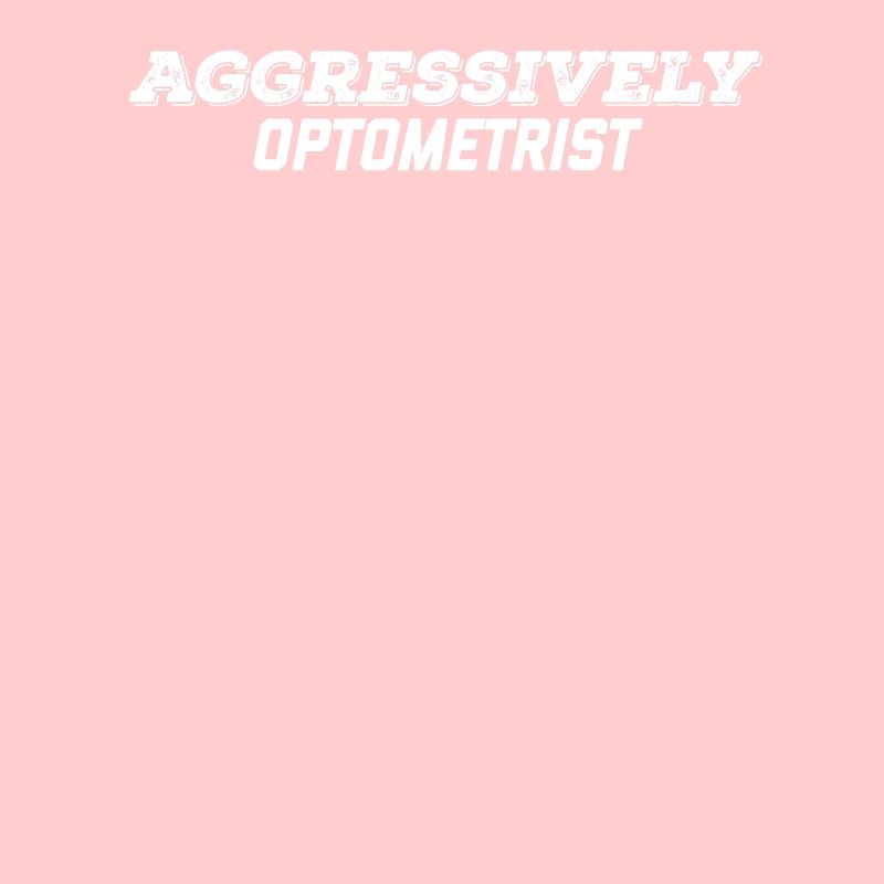 aggressively optometrist