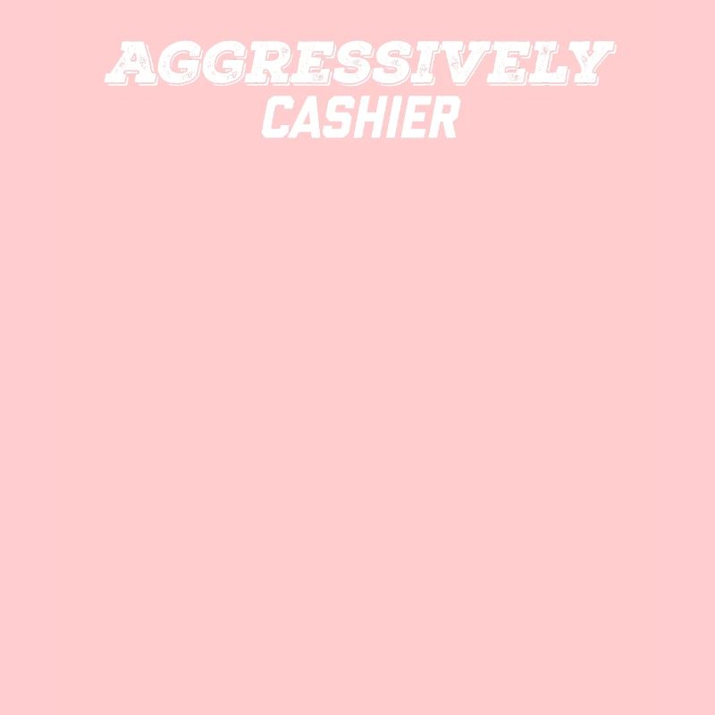 aggressively cashier