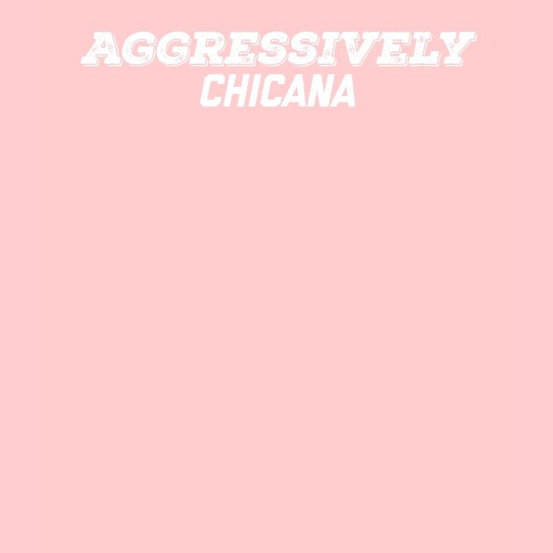 Chicana agressive