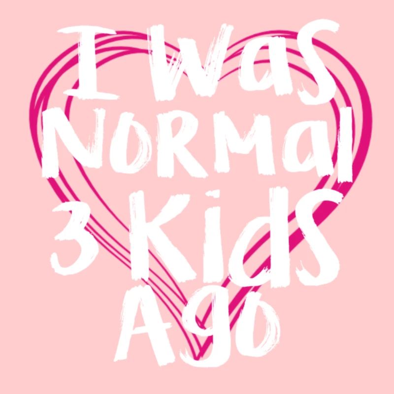 J'avais normalement 3 enfants il y a